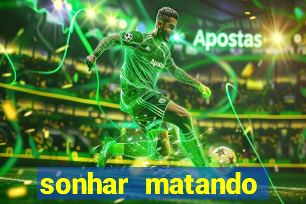 sonhar matando porco jogo do bicho